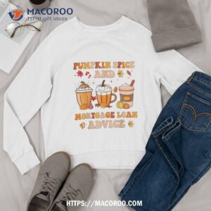 pumpkin spice mortgage loan advice coffee latte halloween shirt sweatshirt