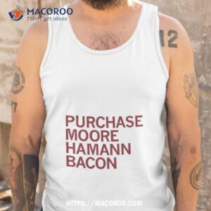 Purchase Moore Hamann Bacon Shirt 3 purchase moore hamann bacon shirt tank top