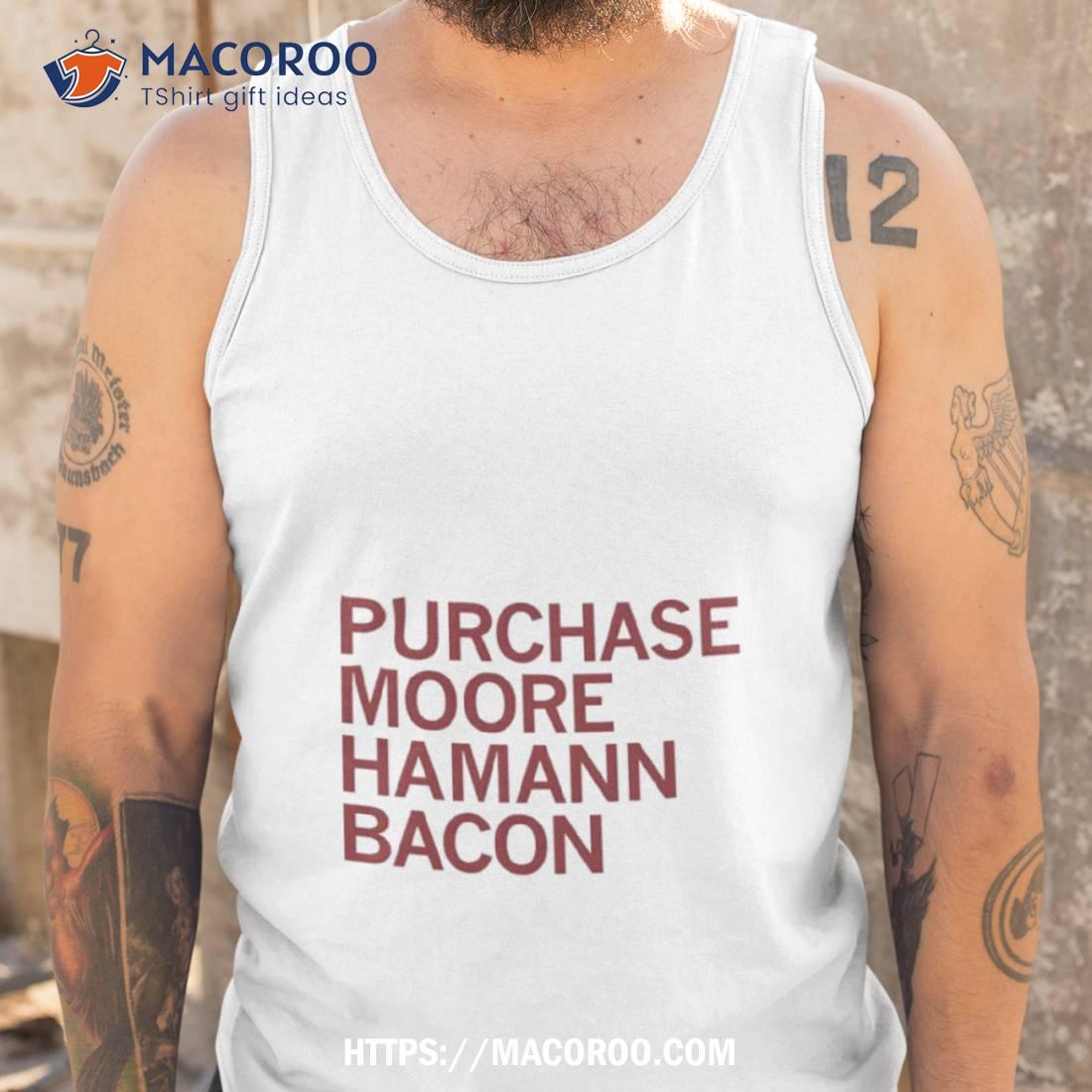 Purchase Moore Hamann Bacon Shirt Purchase Moore Hamann Bacon Shirt