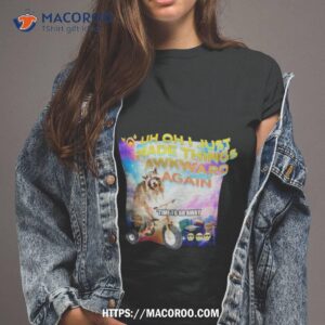 Raccoon Uh Oh I Just Made Things Awkward Again Shirt Raccoon Uh Oh I Just Made Things Awkward Again Shirt