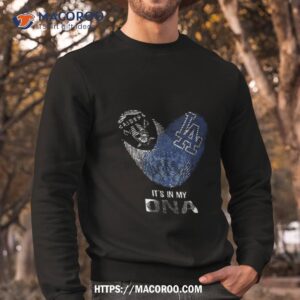 raiders and los angeles dodgers heart it s in my dna 2023 shirt sweatshirt