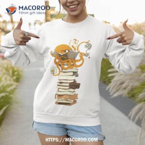 reading octopus tea coffee and books shirt sweatshirt