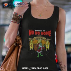 ready to go home santa alien funny christmas shirt tank top 4