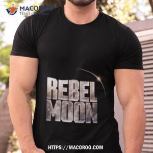 Rebel Moon By Zack Snyder Logo Movie Fan Gifts Shirt