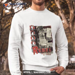 rebel without a curse shirt sweatshirt