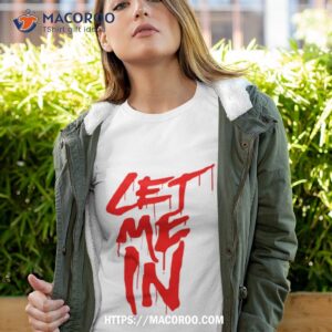 red text the fiend let me in shirt tshirt 4