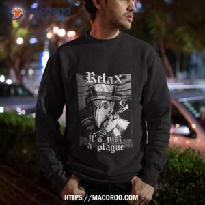 relax it s just the plague doctor smoking pipe shirt sweatshirt