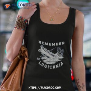 remember the lusitania shirt tank top 4