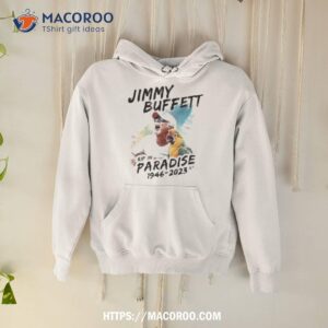Rip Jimmy Buffett Rip In Paradise 1946 2023 Shirt