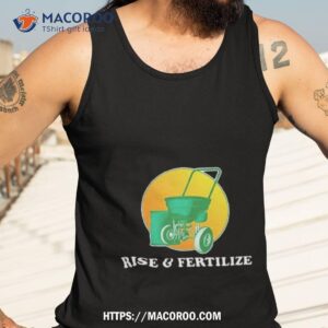 rise and fertilize shirt tank top 3