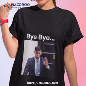 Rishi Sunak Bye Bye Meme Shirt