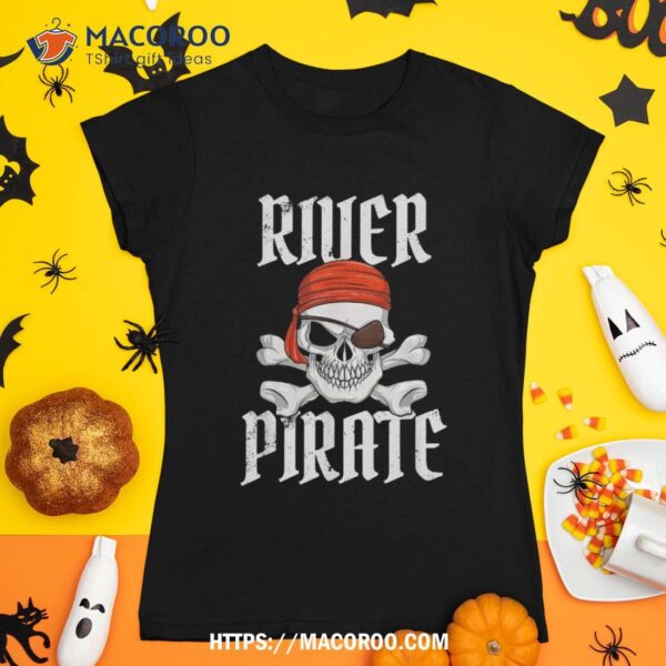 River Pirate Halloween Skull & Crossbones Eyepatch Shirt