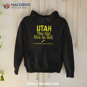 Rob Perez Utah This Shit Nice As Hell Shirt