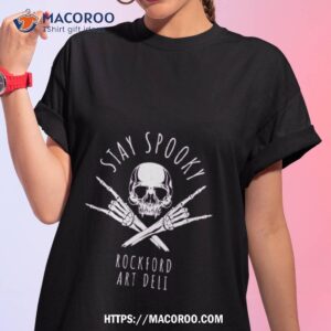 Rockford Art Deli Stay Spooky Skeleton Shirt