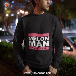 ross chastain melon man racing shirt sweatshirt