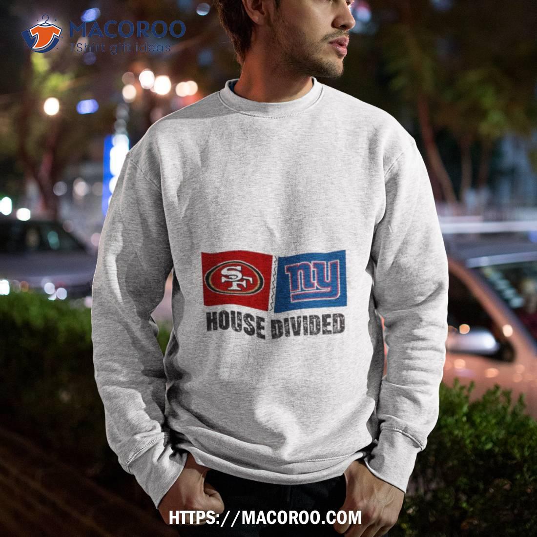 San Francisco 49ers Vs New York Giants House Divided Shirt San Francisco 49ers Vs New York Giants House Divided Shirt
