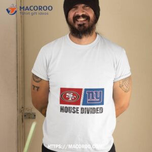 San Francisco 49ers Vs New York Giants House Divided Shirt