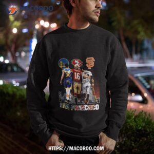 San Francisco Sports Stephen Curry Joe Montana And Buster Posey Signatures Skyline 2023 Shirt 2 san francisco sports stephen curry joe montana and buster posey signatures skyline 2023 shirt sweatshirt