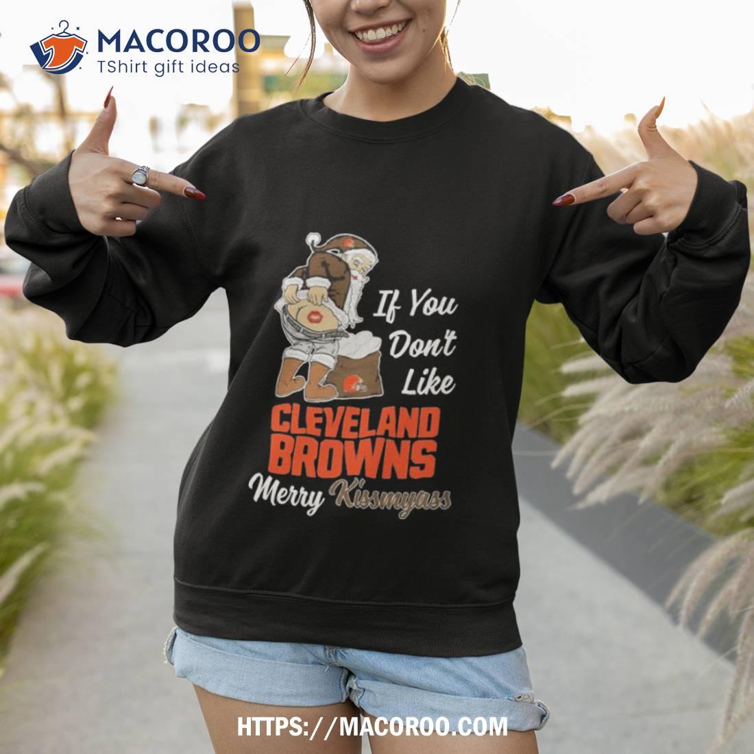 Santa Butt If You Don’t Like Cleveland Browns Merry Kissmyass Christmas Shirt Santa Butt If You Don’t Like Cleveland Browns Merry Kissmyass Christmas Shirt