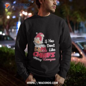 santa butt if you don t like kansas city chiefs merry kissmyass christmas shirt sweatshirt