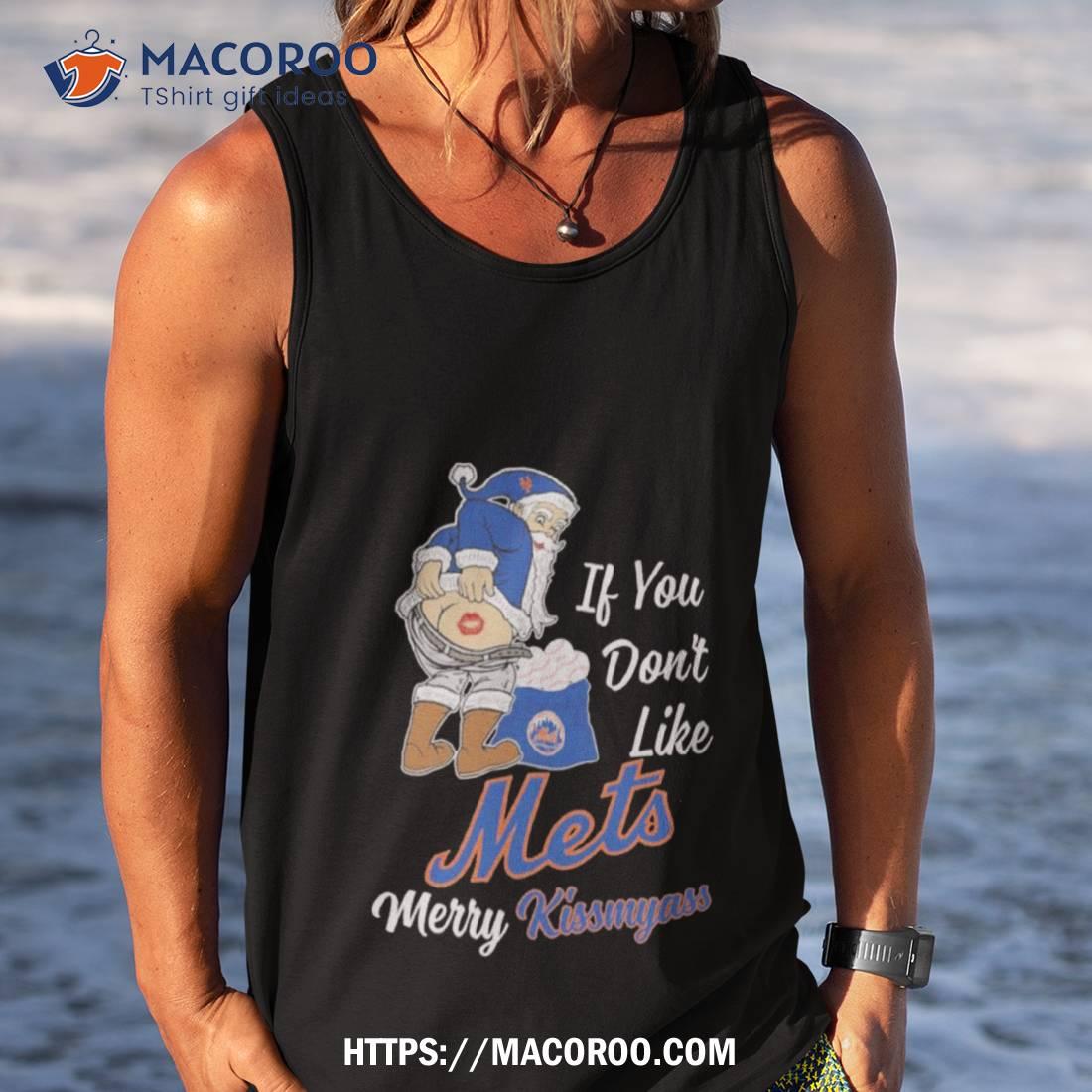 Santa Butt If You Don’t Like New York Mets Merry Kissmyass Christmas Shirt Santa Butt If You Don’t Like New York Mets Merry Kissmyass Christmas Shirt