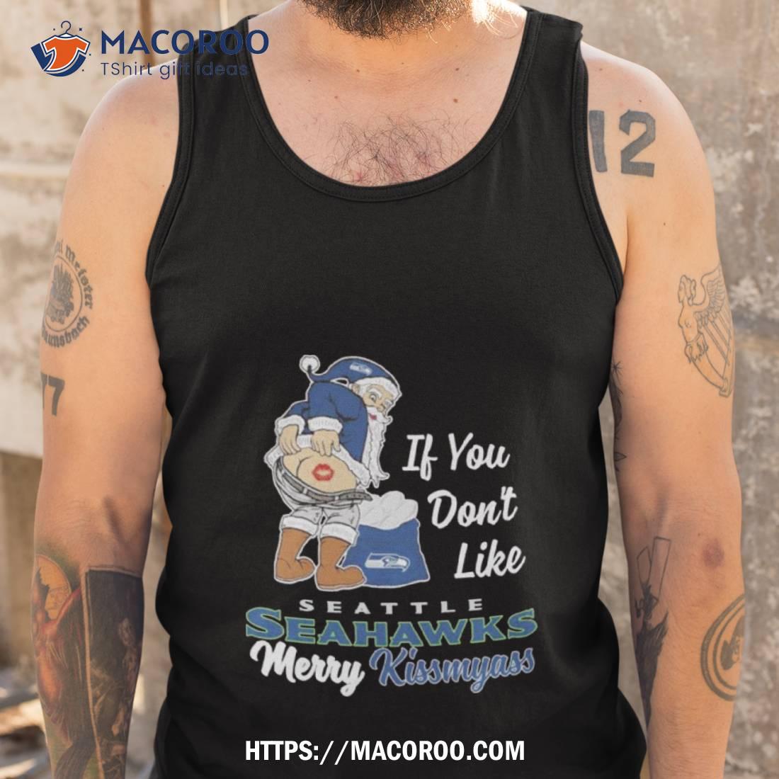 Santa Butt If You Don’t Like Seattle Seahawks Merry Kissmyass Christmas Shirt Santa Butt If You Don’t Like Seattle Seahawks Merry Kissmyass Christmas Shirt
