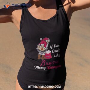 Santa Claus If You Don’t Like Atlanta Braves Merry Kissmyass T Shirt