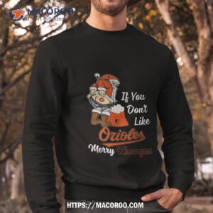 Santa Claus If You Don’t Like Baltimore Orioles Merry Kissmyass T Shirt 2 santa claus if you don t like baltimore orioles merry kissmyass t shirt sweatshirt