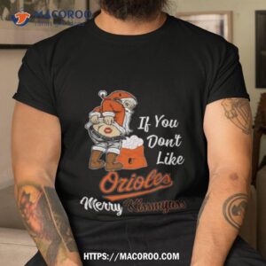 Santa Claus If You Don’t Like Baltimore Orioles Merry Kissmyass T Shirt