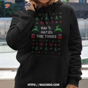 Santa Hates The Tories Funny Anti Tory Christmas Shirt