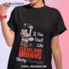 Santa If You Don’t Like Cleveland Browns Merry Kissmyass 2023 Christmas T Shirt