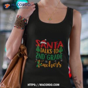santa taks to 2nd grade teachers christmas shirt tank top 4