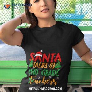 santa taks to 2nd grade teachers christmas shirt tshirt 1
