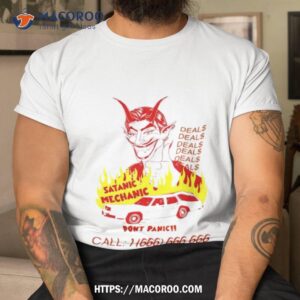 satanic mechanic deals don t panic shirt tshirt