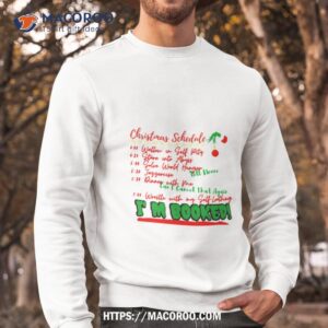 schedule christmas shirt sweatshirt
