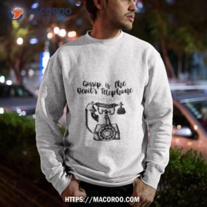 schitts creek gossip is the devil s telephone best to just hang up moira rose quote schitt s shirt sweatshirt