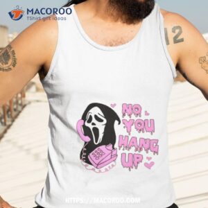 scream no you hang up halloween shirt tank top 3