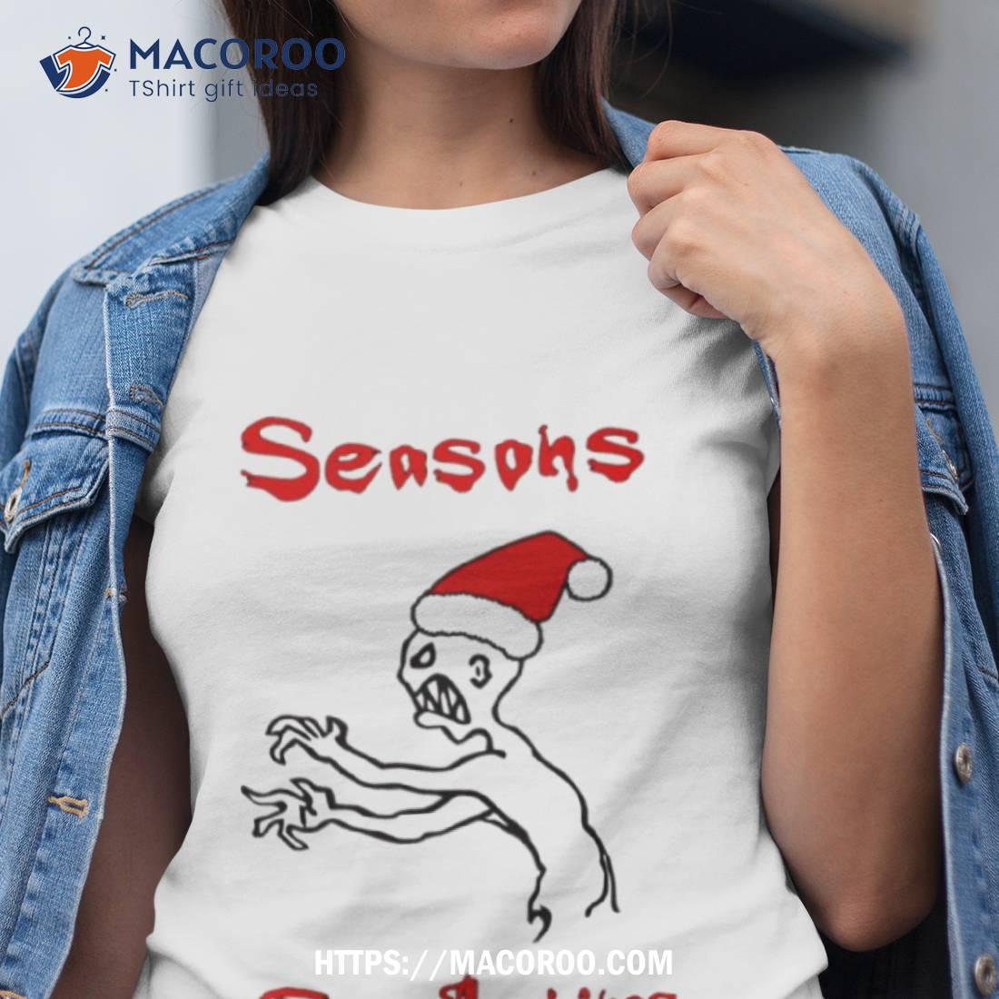Seasons Grr Arghings Christmas Grr Argh Santa Shirt Seasons Grr Arghings Christmas Grr Argh Santa Shirt