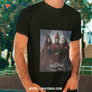See The Great Mothers In Ahsoka Official Star Wars Original Series On Disney Plus T Shirt