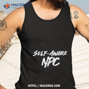 self aware npc shirt tank top 3