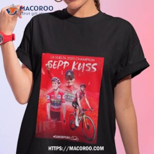Sepp Kuss Champs La Vuelta 2023 Champion Shirt