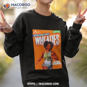 Sha’carri Richardson Belongs On The Wheaties Box Shirt 2 sha carri richardson belongs on the wheaties box shirt sweatshirt 2