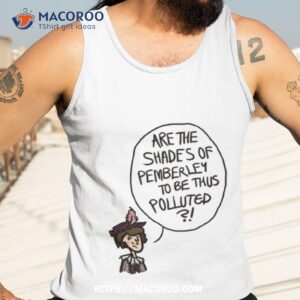 shades of pemberley shirt tank top 3