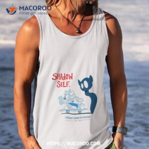 shadow self i brought flowers for your hair shirt tank top