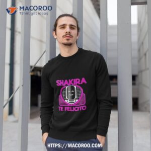 shakira te felicito hearshirt sweatshirt 1