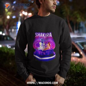 shakira te felicito shirt sweatshirt