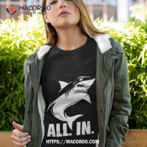 Shark All In Shirt