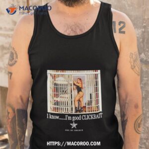 she by sheree i know i m good clickbaishirt tank top