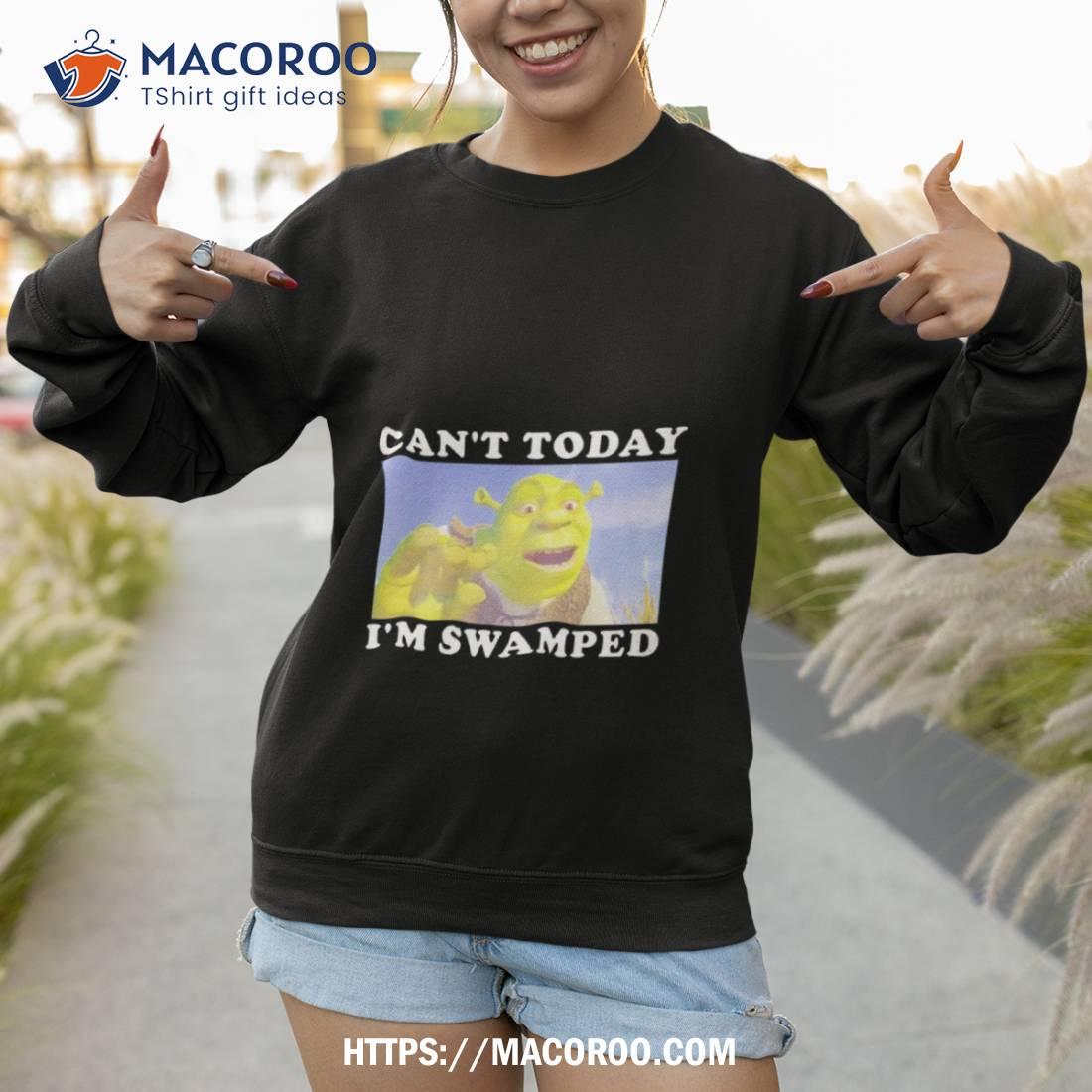 Shrek Can't Today I'm Swamped Png (Download Now) 