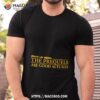 Shut Up Nerd The Prequels Are Good Actually Shirt